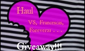 Haul: VS, Francescas, Forever21, Ulta . . . Small Giveaway!