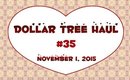 Dollar Tree Haul #35 | November 2015 | PrettyThingsRock