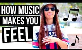 How Music Makes You Feel!