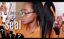 Moisturize & Seal Relaxed Hair | Quickly