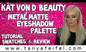 KVD Metal Matte Palette | Tutorial | Swatches | Tanya Feifel-Rhodes