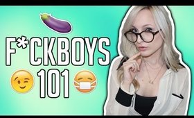 WHAT IS A F*CKBOY?