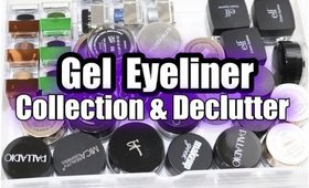 GEL EYELINER COLLECTION & DECLUTTER