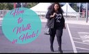 HOW TO WALK IN HEELS FOR FAT GIRLS! HEEL WALKING LESSON