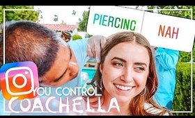 Instagram Followers Control My Coachella Weekend... And Here's What Happened | COACHELLA 2019