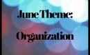 June Theme: Organization