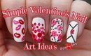 Simple Valentines Nail Art Ideas | 5 Step by Step Nail Designs | Stephyclaws