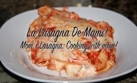 La Lasagna De Mami Receta - Mom's Lasagna Cooking with mom Recipe!