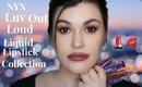 NYX Cosmetics Luv Out Loud Liquid Lipstick Collection Live Swatches and Review