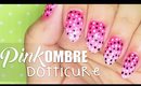 Pink Ombre Dotticure nail art