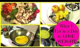 What I Eat in a  Day | How To Lose Weight FAST!