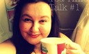 Tea Time Talk #1