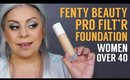 Fenty Beauty Foundation Review | Women Over 40