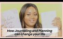 PLANNING AND JOURNALING WILL CHANGE YOUR LIFE