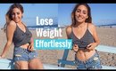MY TRICKS TO EFFORTLESSLY LOSE WEIGHT | Beginner friendly!