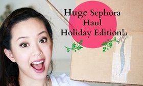 HUGE Sephora Haul Holiday Edition