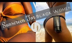 Sunscreen For Black Women: Black Girl Sunscreen