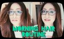 Morning Hair Routine | Kayla Lashae