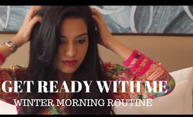 Get Ready with me | Winter morning routine