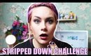 YOUTUBE & FAKE FRIENDSHIPS - THE STRIPPED DOWN CHALLENGE