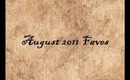 August 2011 Faves