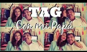 TAG: Con mi Papá ♥