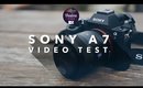 Sexy a7 Video Test!