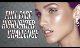 Full Face Highlighter Challenge!