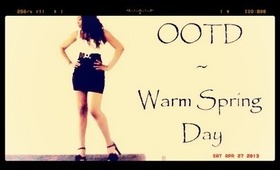 OOTD || Warm Spring Day ♡