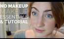 No Makeup Makeup Essentials & Tutorial