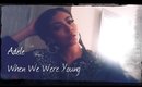 ADELE - When We Were Young Cover (Clarissa)