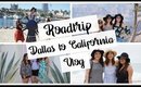 Road Trip with Besties | Dallas to California | VLOG 5