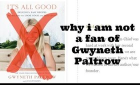 Why I am not a fan of Gwyneth Paltrow