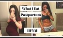 WHAT I EAT IN A DAY POSTPARTUM 2018|  LOSE THE BABY WEIGHT | IIFYM