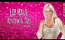 Lip Haul | Review | 1st Impressions | Tips | Tanya Feifel-Rhodes