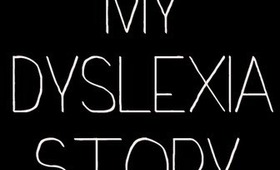 My Dyslexia Story
