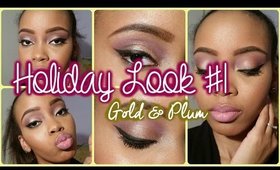 Holiday Look #1 | Rihanna Inspired Gold & Plum