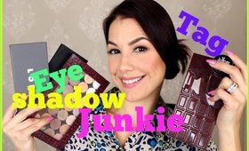 Eyeshadow Junkie Tag!