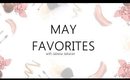 May Favorites! Best Makeup Products