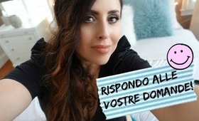 RiSPONDO ALLE VOSTRE DOMANDE! #askdelight n.23