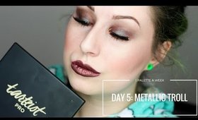 TARTE TARTEIST PRO - DAY 5: METALLIC TROLL | 1 PALETTE FOR A WEEK