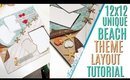 Beach Themed 12x12 Layout Tutorial, a Unique 12x12 Layout for the Beach