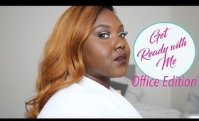 GET READY WITH ME | FULL GLAM TO THE OFFICE