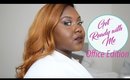 GET READY WITH ME | FULL GLAM TO THE OFFICE