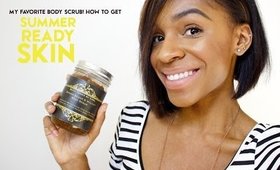 My Favorite Body Scrub for Summer Ready Skin!