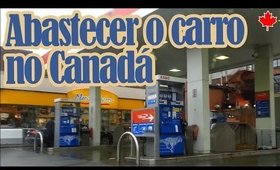 Morar no Canada: Abastecer o carro