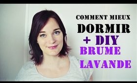 Comment mieux dormir + DIY brume à la lavande