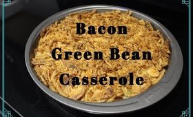 How to Make Bacon Green Bean Casserole