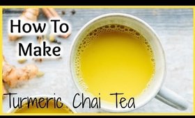 How to Make Turmeric Tea │ Golden Chai Latte │ Soothing, Anti-aging, Healing, Glowing Skin