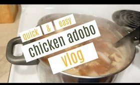 Quick and Easy Chicken Adobo | Vlog